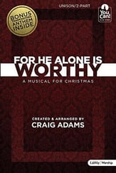 For He Alone Is Worthy Unison/Two-Part Choral Score cover